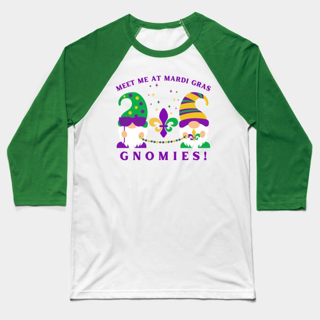 Mardi Gras Gnomes Meet Me at Mardi Gras Gnomies Baseball T-Shirt by MalibuSun